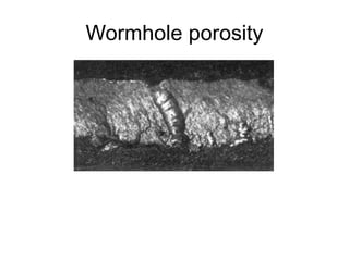 Wormhole porosity
 