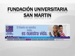 FUNDACIÓN UNIVERSITARIA
     SAN MARTIN
 