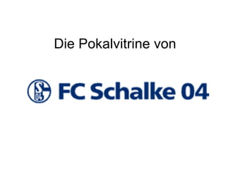 Die Pokalvitrine von