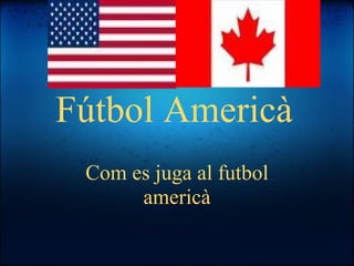 Fútbol Americà Com es juga al futbol americà 