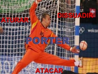 PORTER ATURAR DISSUADIR ATACAR 