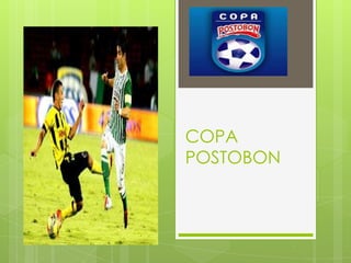 COPA
POSTOBON