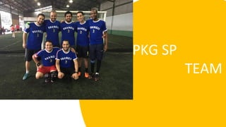PKG SP
TEAM
 