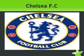    
Chelsea F.C
 
