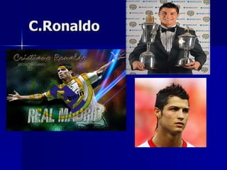 C.Ronaldo 