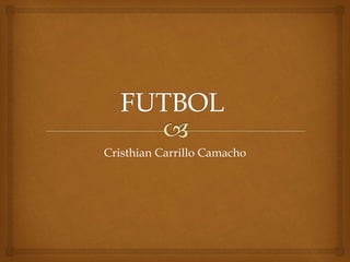 Cristhian Carrillo Camacho
 