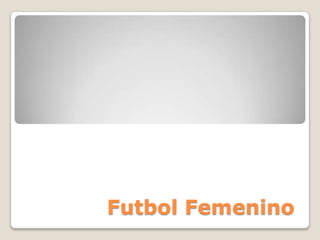 Futbol Femenino
 