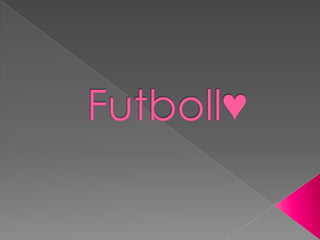 Futboll♥