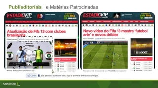 Publieditoriais e Matérias Patrocinadas
 