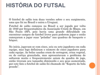 Futsal: história, evolução e sistemas