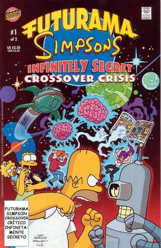 Futurama y Los Simpson ( crossover ) Infinitamente Secreto Número 1 COMIC