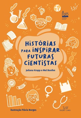 Histórias para inspirar futuras cientistas - Equidade de Gênero / FioCruz