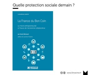 www.15marches.fr
Quelle protection sociale demain ?
 