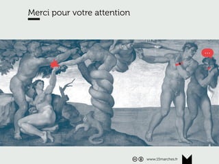 www.15marches.fr
Merci pour votre attention
www.15marches.fr
 