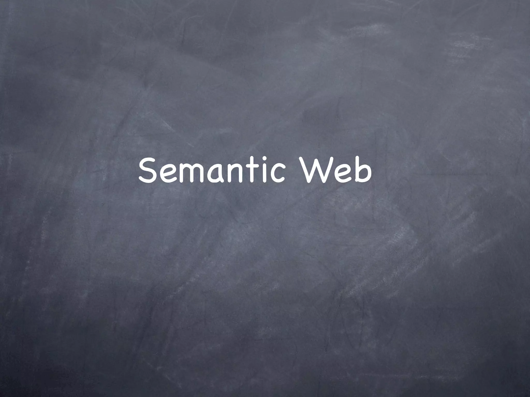 Semantic Web
 
