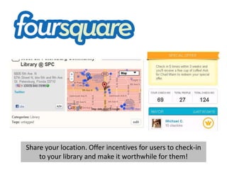 Reply!Use Facebook to reach out to your users and share your library. 