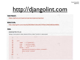 Daniel Greenfeld
                              @pydanny




http://djangolint.com
 