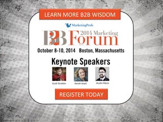 $%$B*+.--CD.(/C. 
B2B On-Demand Available October 17 - $295 
 
Keynote Speakers 
LIVE EVENT 
SOLD OUT! 
+456378 /=?8 
9686: ;9 +123+456378 9686:;29 8@A728 
'()*+,(',-./0 
 