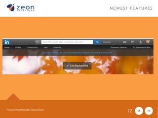 NEWE S T F EATUR E S 
Future Healthcare Executives 12 
 