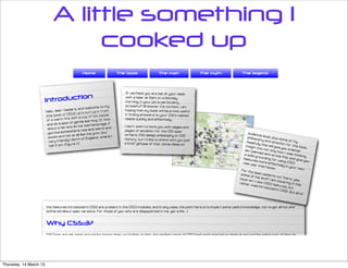 A little something I
                             cooked up




Thursday, 14 March 13
 