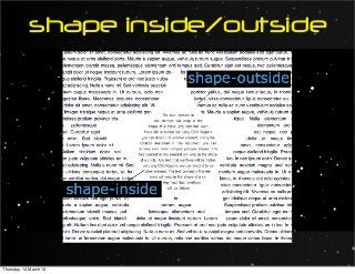 shape inside/outside
Thursday, 14 March 13
 