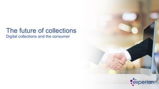 The future of collections
Digital collections and the consumer
 