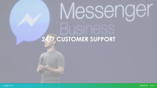 Copyright © 2017
24/7 CUSTOMER SUPPORT
 