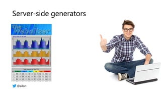 Server-side generators
@ailon
 