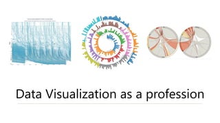 Data Visualization as a profession
 
