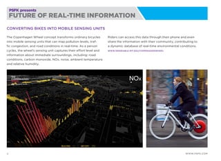 PSFK presents
    FUTURE OF REAL-TIME INFORMATION
CONVERTING BIKES INTO MOBILE SENSING UNITS

The Copenhagen Wheel concept...