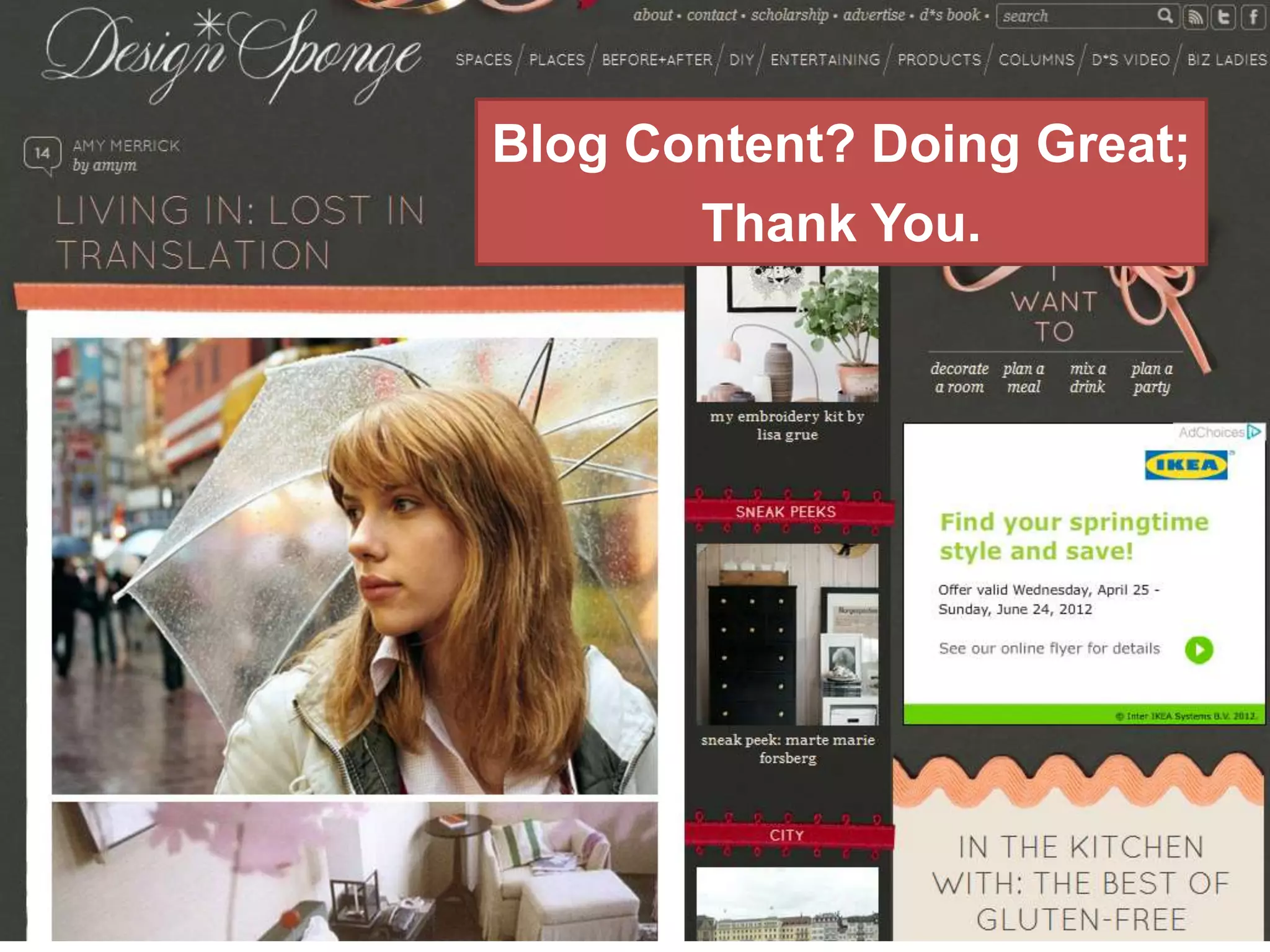 Blog Content? Doing Great;
       Thank You.
 
