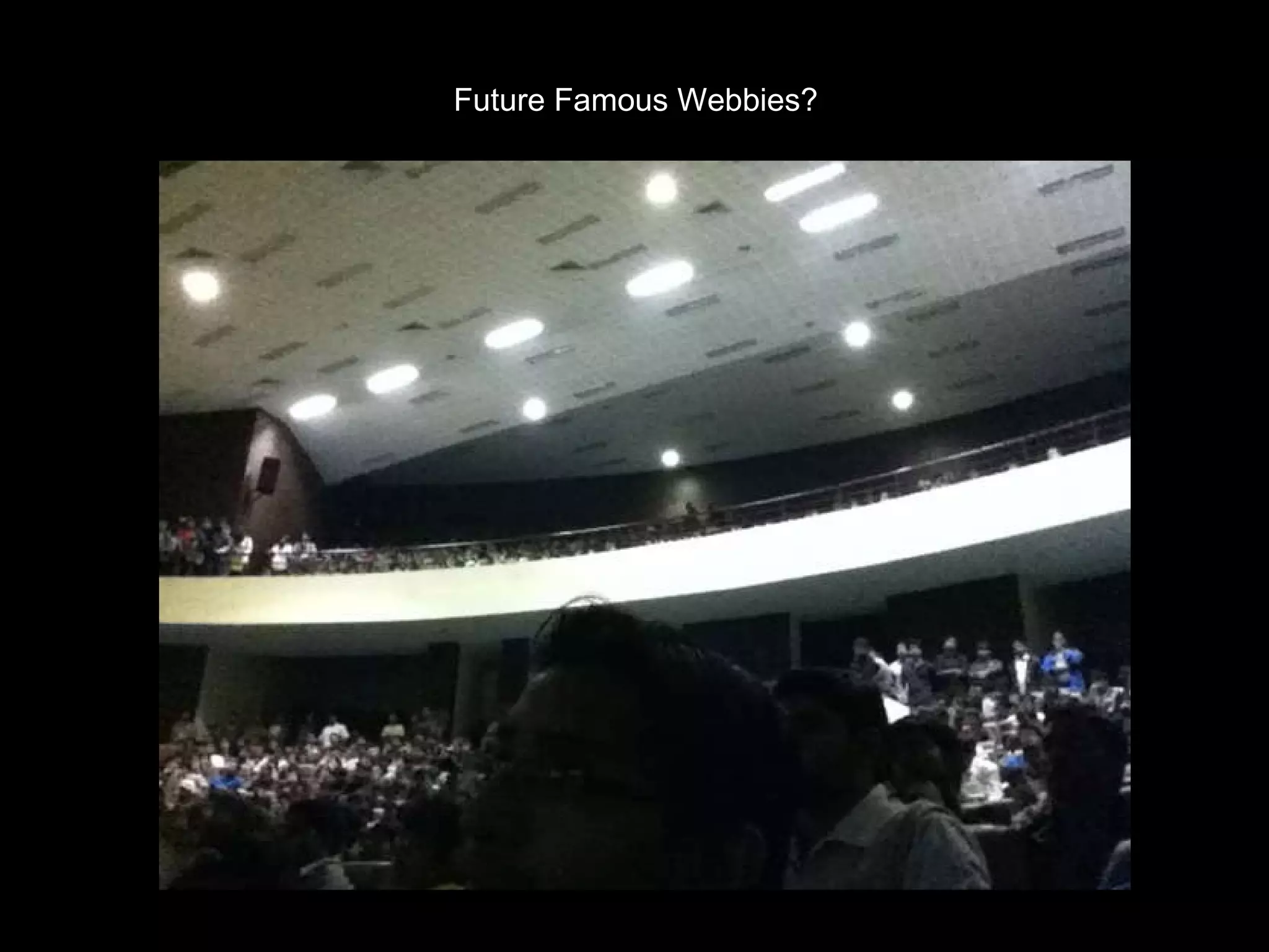 Future Famous Webbies? 