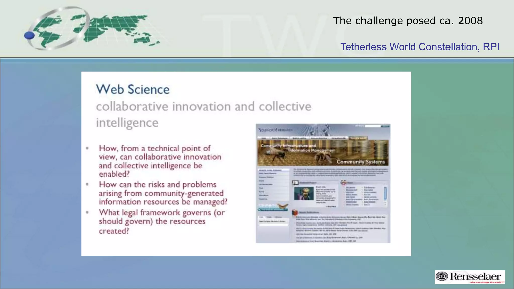 Tetherless World Constellation, RPI
The challenge posed ca. 2008
 