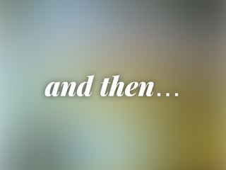 and then…
 