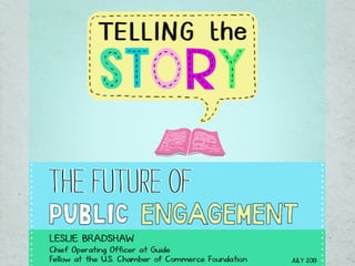 Telling the Story: The Future of Public Engagement