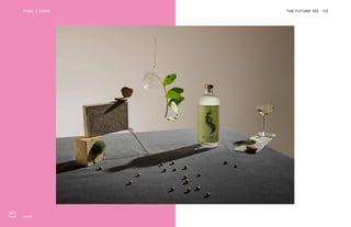 Seedlip
FOOD & DRINK THE FUTURE 100 113
 