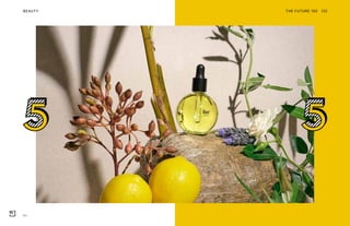 Fur
THE FUTURE 100BEAUTY 132
 