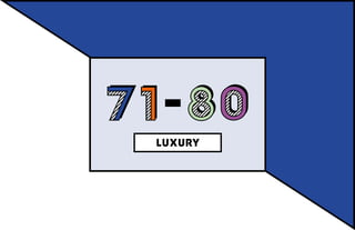 LUXURY
 