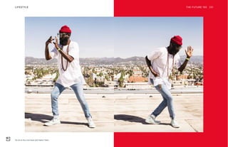 Tai chi at the Line Hotel with Hakim Tafari
THE FUTURE 100LIFESTYLE 231
 