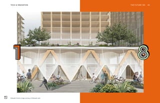 Sidewalk Toronto. Image courtesy of Sidewalk Labs
THE FUTURE 100TECH & INNOVATION 49
 