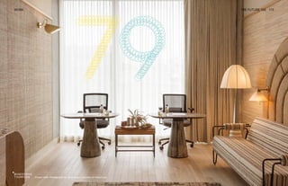 Proper hotel. Photography by Alina Tyulyu, courtesy of Industrious
WORK THE FUTURE 100 173
 