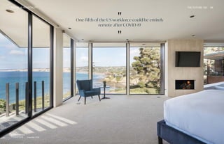 Inspirato Club
TRAVEL & HOSPITALITY THE FUTURE 100 68
"
One-fifth of the US workforce could be entirely
remote after COVID-19
"
 