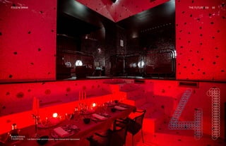 Les Bains hotel swimming pool, now drained and repurposed
FOOD & DRINK THE FUTURE 100 93
 