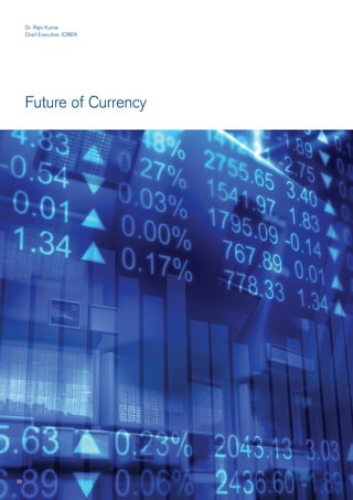 Future of Currency
Dr. Rajiv Kumar
Chief Executive, ICRIER
32
 