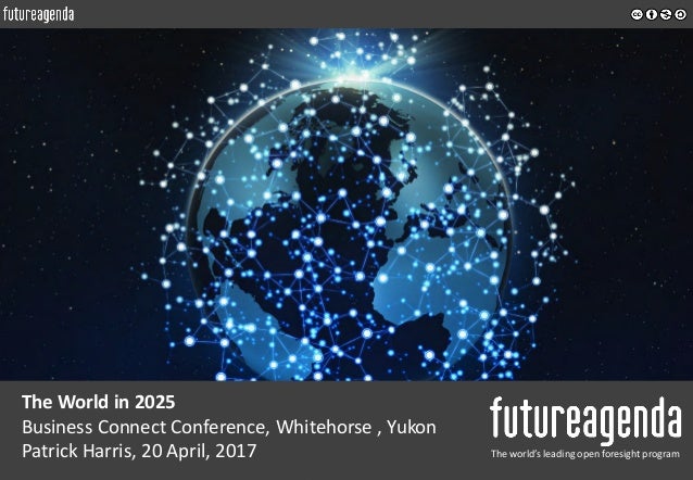 Future agenda, The World in 2025, Whitehorse Business Connect Confere…