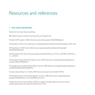 1 THE FOUR CERTAINTIES




                         http://www.un.org/esa/population/publications/


                             http://www.un.org/esa/population/publications/




                               http://www.un.org/esa/population/


                                    http://www.euractiv.com/en/
 