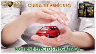 HASTA AHORACUIDA TU VEHÍCULO
NO TIENE EFECTOS NEGATIVOS
 