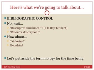 The Evolution of Library Descriptive Practices: Bibliographic Control ...