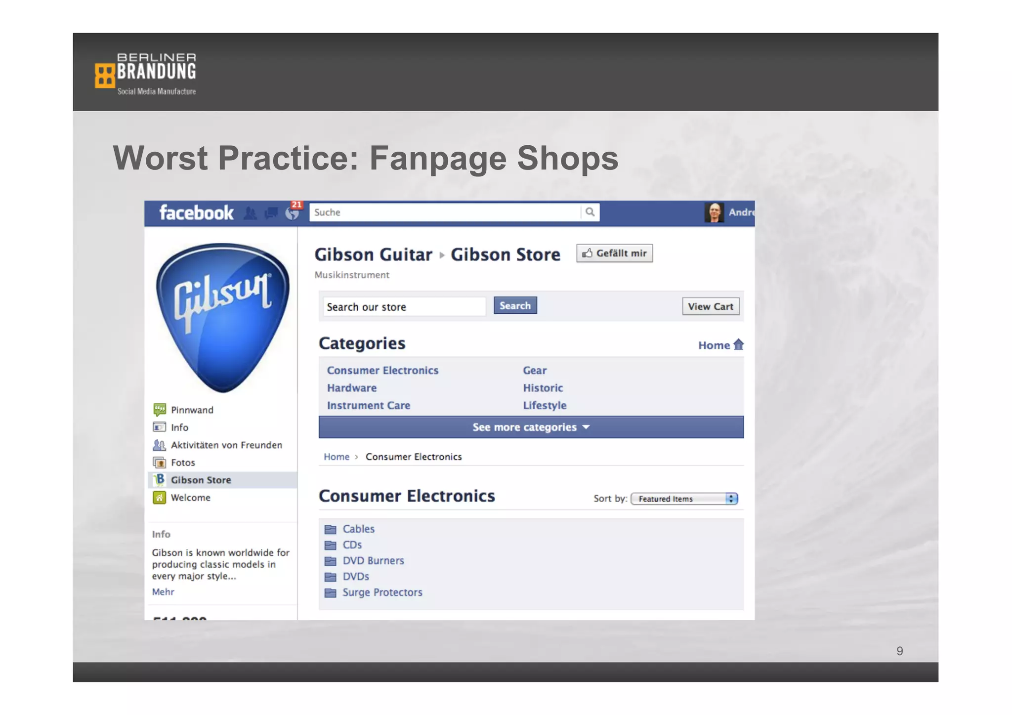 Worst Practice: Fanpage Shops




                                9
 