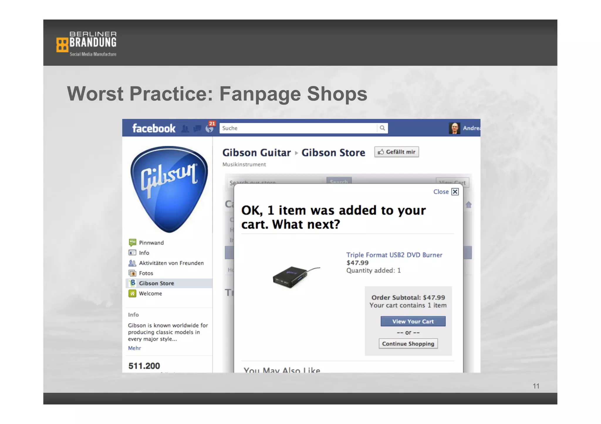 Worst Practice: Fanpage Shops




                                11
 